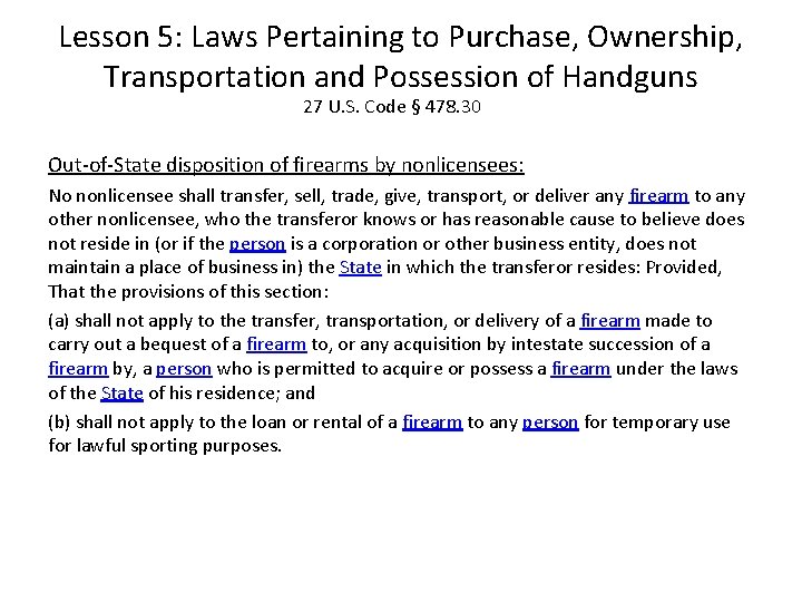 Lesson 5: Laws Pertaining to Purchase, Ownership, Transportation and Possession of Handguns 27 U.