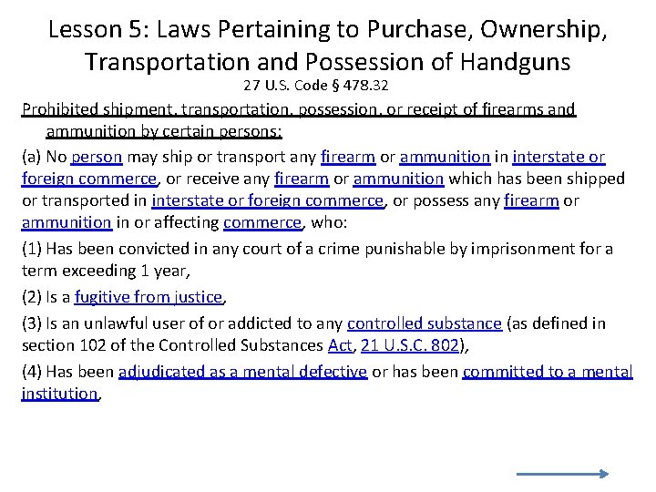 Lesson 5: Laws Pertaining to Purchase, Ownership, Transportation and Possession of Handguns 27 U.