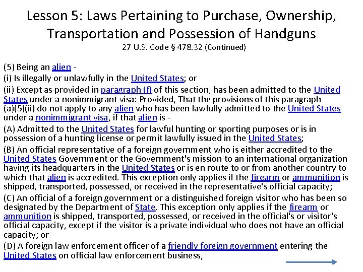 Lesson 5: Laws Pertaining to Purchase, Ownership, Transportation and Possession of Handguns 27 U.