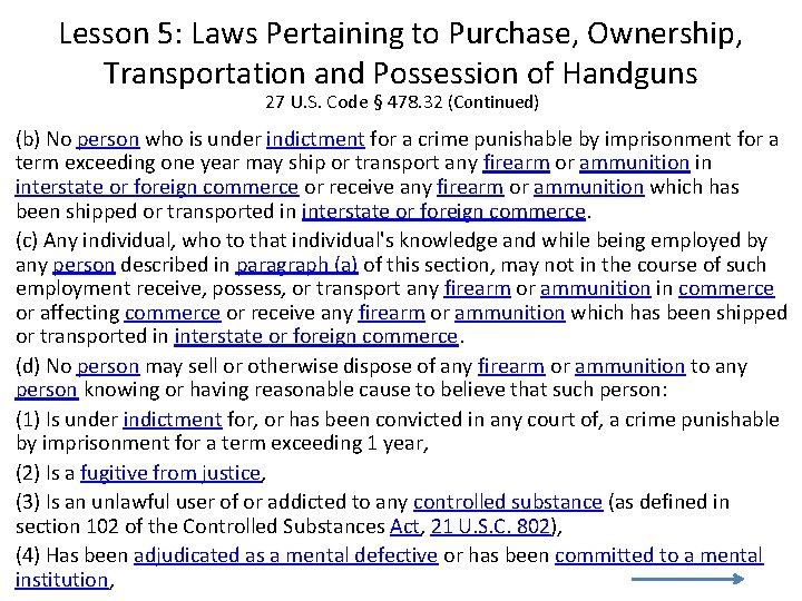 Lesson 5: Laws Pertaining to Purchase, Ownership, Transportation and Possession of Handguns 27 U.