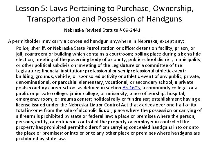 Lesson 5: Laws Pertaining to Purchase, Ownership, Transportation and Possession of Handguns Nebraska Revised