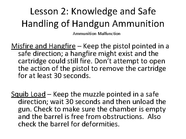 Lesson 2: Knowledge and Safe Handling of Handgun Ammunition Malfunction Misfire and Hangfire –