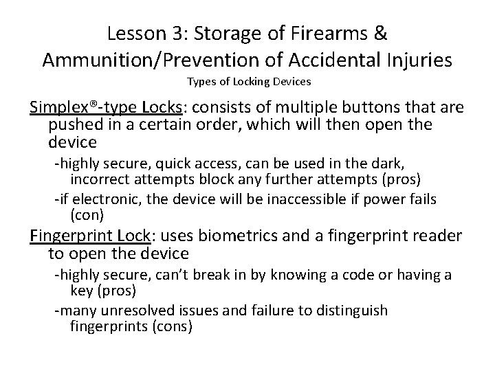 Lesson 3: Storage of Firearms & Ammunition/Prevention of Accidental Injuries Types of Locking Devices