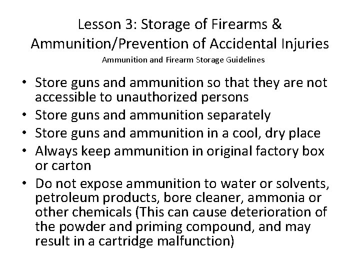 Lesson 3: Storage of Firearms & Ammunition/Prevention of Accidental Injuries Ammunition and Firearm Storage
