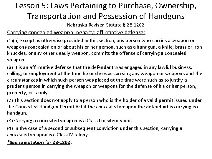 Lesson 5: Laws Pertaining to Purchase, Ownership, Transportation and Possession of Handguns Nebraska Revised