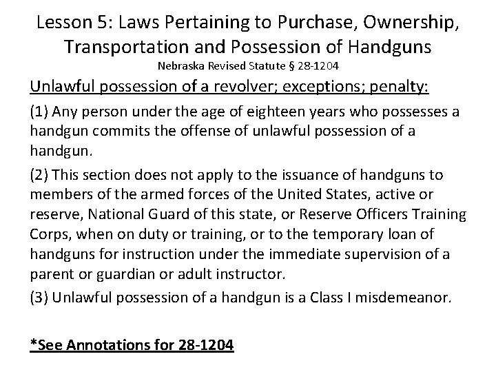 Lesson 5: Laws Pertaining to Purchase, Ownership, Transportation and Possession of Handguns Nebraska Revised