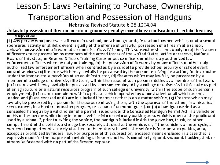 Lesson 5: Laws Pertaining to Purchase, Ownership, Transportation and Possession of Handguns Nebraska Revised