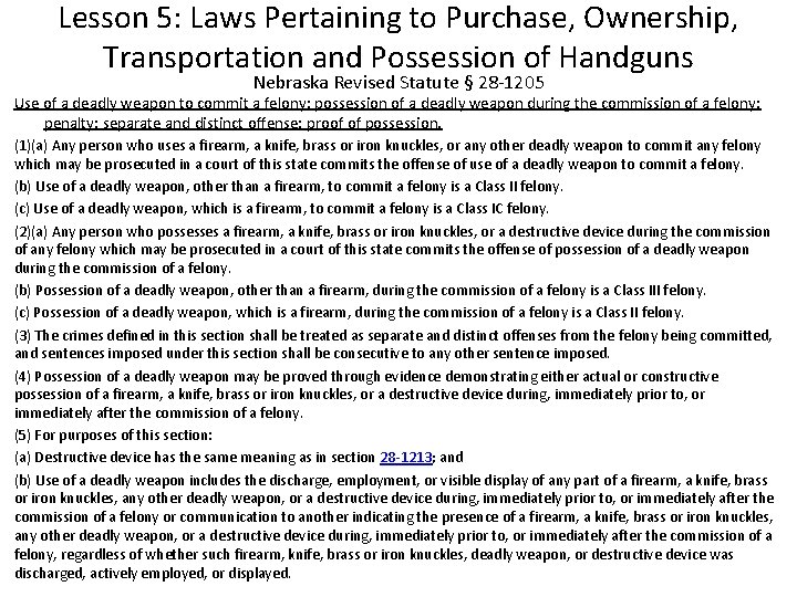 Lesson 5: Laws Pertaining to Purchase, Ownership, Transportation and Possession of Handguns Nebraska Revised