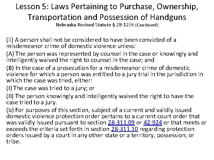 Lesson 5: Laws Pertaining to Purchase, Ownership, Transportation and Possession of Handguns Nebraska Revised