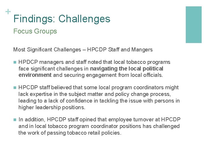 + Findings: Challenges Focus Groups Most Significant Challenges – HPCDP Staff and Mangers n