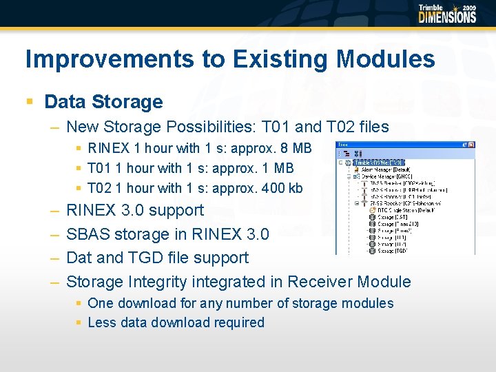 Improvements to Existing Modules § Data Storage – New Storage Possibilities: T 01 and