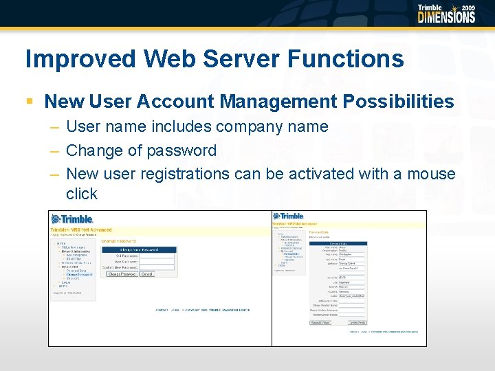 Improved Web Server Functions § New User Account Management Possibilities – User name includes