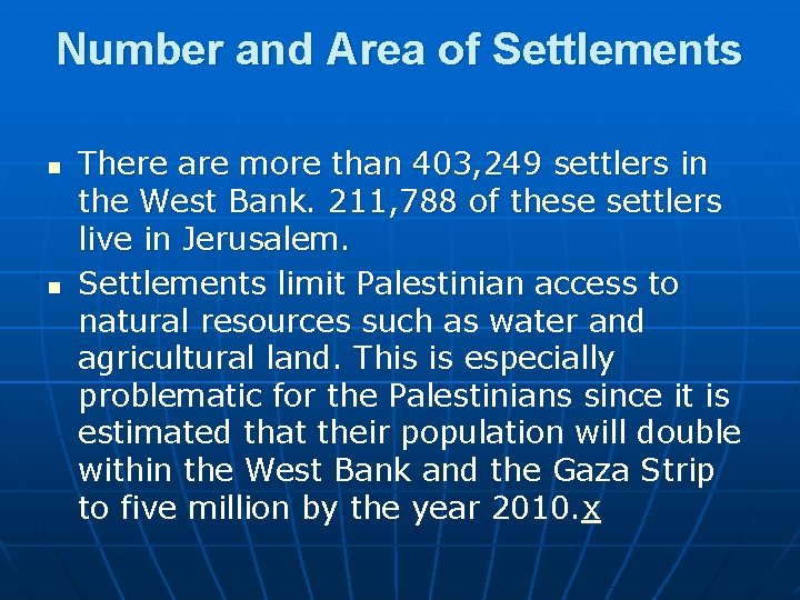 Number and Area of Settlements n n There are more than 403, 249 settlers