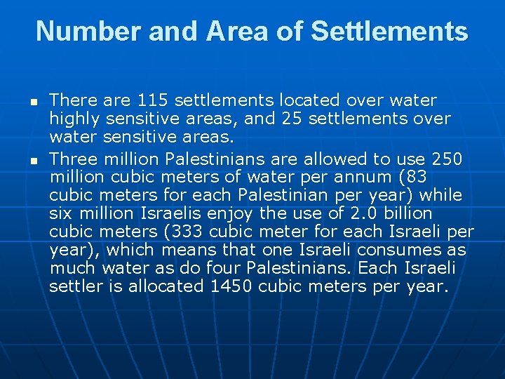 Number and Area of Settlements n n There are 115 settlements located over water
