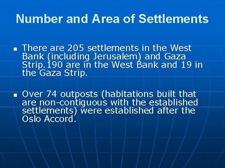 Number and Area of Settlements n n There are 205 settlements in the West