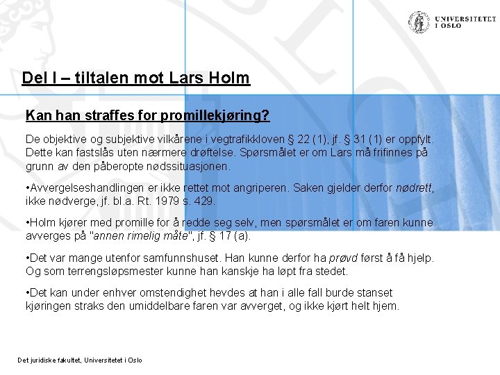 Del I – tiltalen mot Lars Holm Kan han straffes for promillekjøring? De objektive