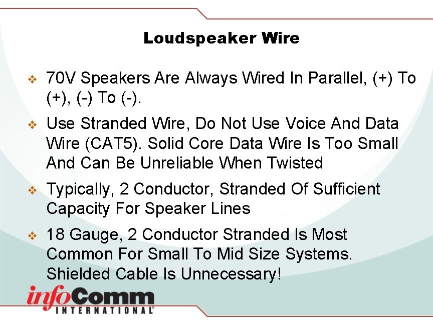 Loudspeaker Wire v 70 V Speakers Are Always Wired In Parallel, (+) To (+),