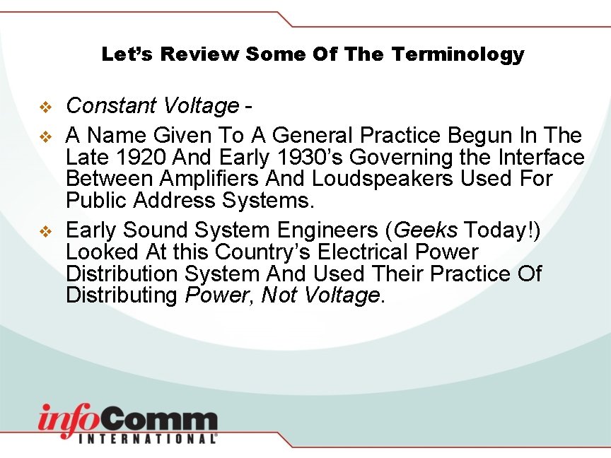 Let’s Review Some Of The Terminology v v v Constant Voltage A Name Given