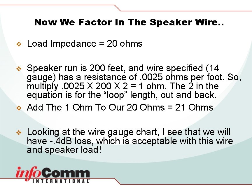 Now We Factor In The Speaker Wire. . v Load Impedance = 20 ohms