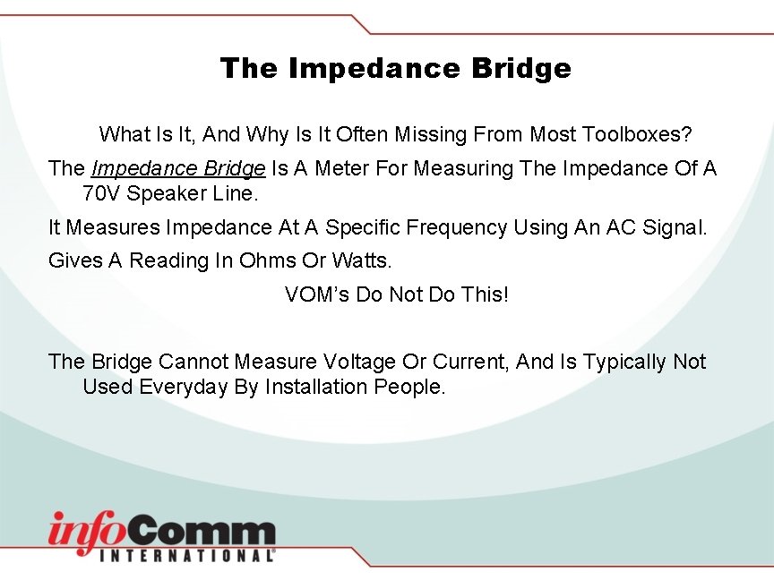 The Impedance Bridge What Is It, And Why Is It Often Missing From Most