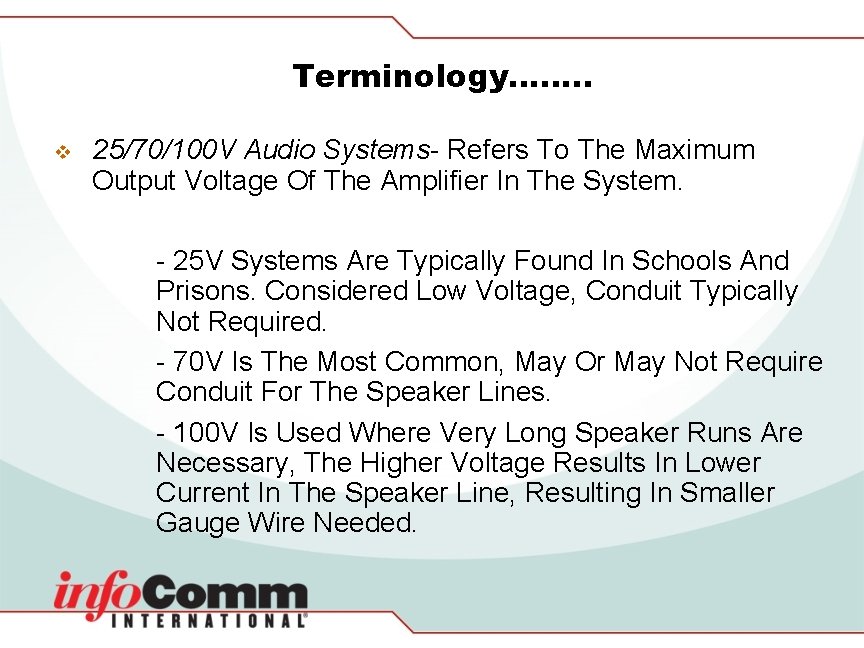 Terminology……. . v 25/70/100 V Audio Systems- Refers To The Maximum Output Voltage Of