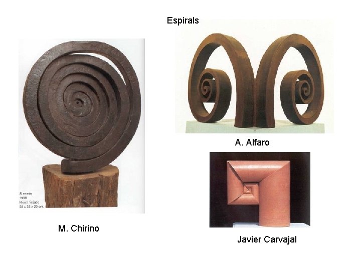 Espirals A. Alfaro M. Chirino Javier Carvajal 