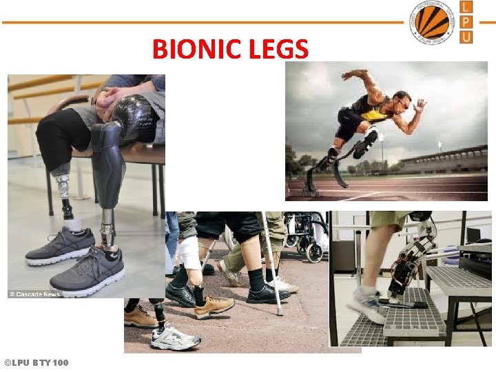 BIONIC LEGS ©LPU BTY 100  BIONIC LEGS ©LPU BTY 100