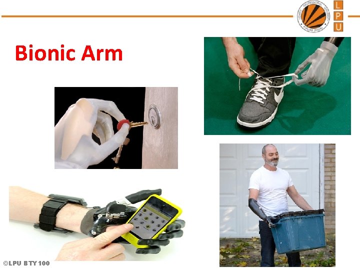 Bionic Arm ©LPU BTY 100  Bionic Arm ©LPU BTY 100