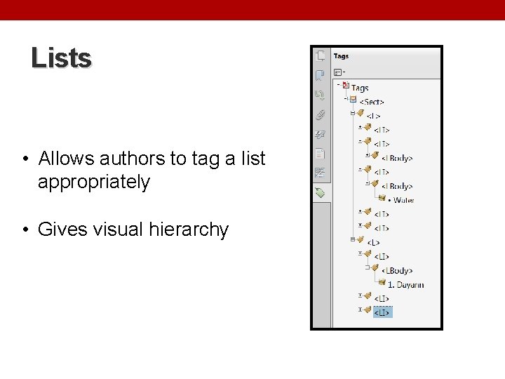 Lists • Allows authors to tag a list appropriately • Gives visual hierarchy 