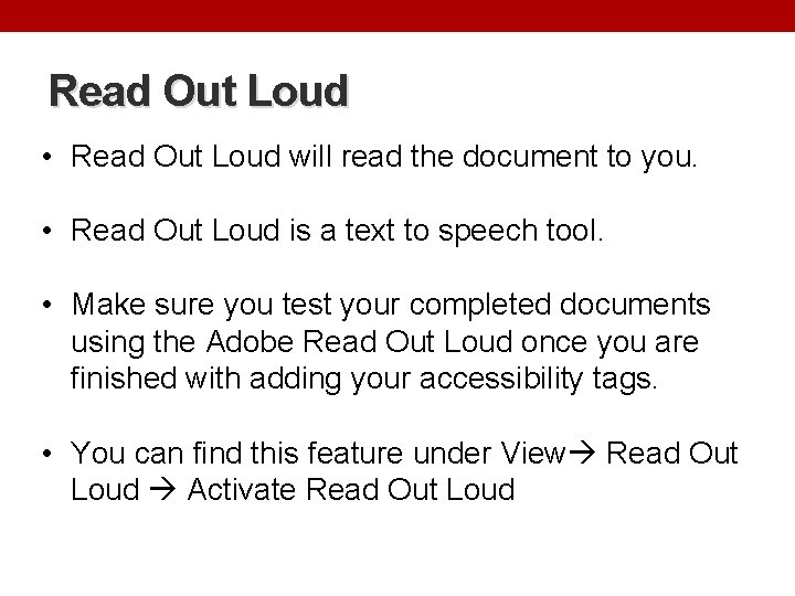 Read Out Loud • Read Out Loud will read the document to you. •