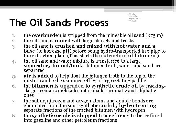 The Oil Sands Process 1. 2. 3. 4. 5. 6. 7. 8. Alberta Ingenuity,