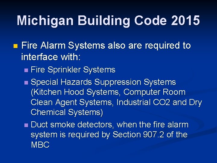 Michigan Building Code 2015 n Fire Alarm Systems also are required to interface with: