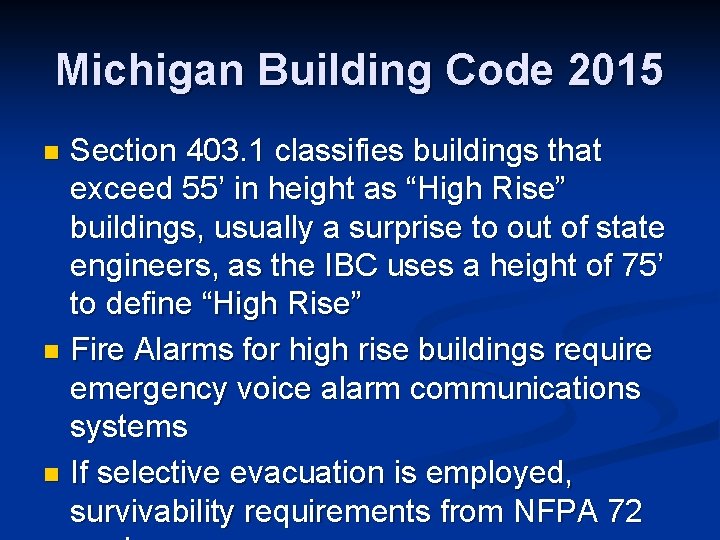 Michigan Building Code 2015 Section 403. 1 classifies buildings that exceed 55’ in height