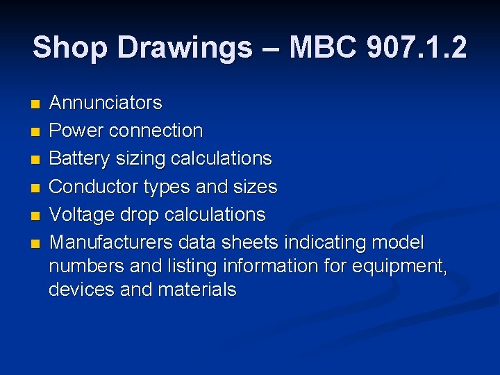 Shop Drawings – MBC 907. 1. 2 n n n Annunciators Power connection Battery