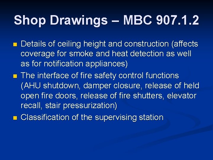 Shop Drawings – MBC 907. 1. 2 n n n Details of ceiling height