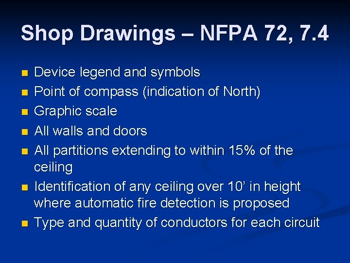 Shop Drawings – NFPA 72, 7. 4 n n n n Device legend and