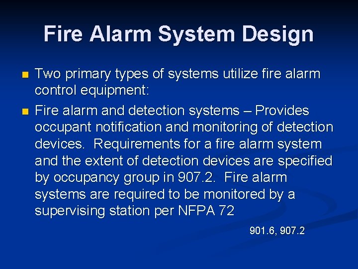 Fire Alarm System Design n n Two primary types of systems utilize fire alarm