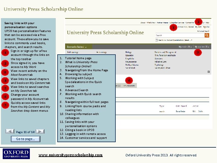 Saving links with your personalisation options UPSO has personalisation features that can be accessed