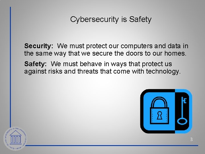 Cybersecurity is Safety Security: We must protect our computers and data in the same