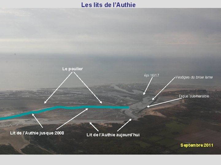 Les lits de l’Authie Le poulier épi 16/17 Vestiges du brise lame Digue submersible