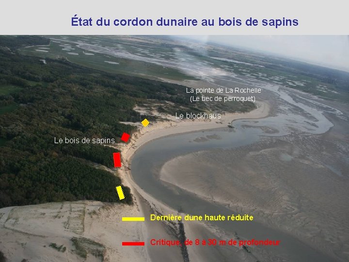 État du cordon dunaire au bois de sapins La pointe de La Rochelle (Le