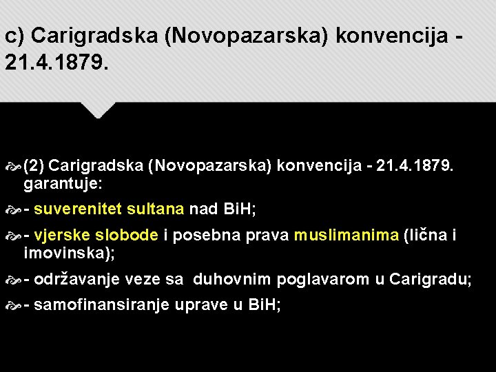c) Carigradska (Novopazarska) konvencija 21. 4. 1879. (2) Carigradska (Novopazarska) konvencija - 21. 4.