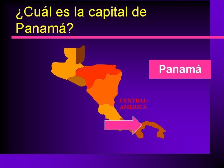 ¿Cuál es la capital de Panamá? Panamá 