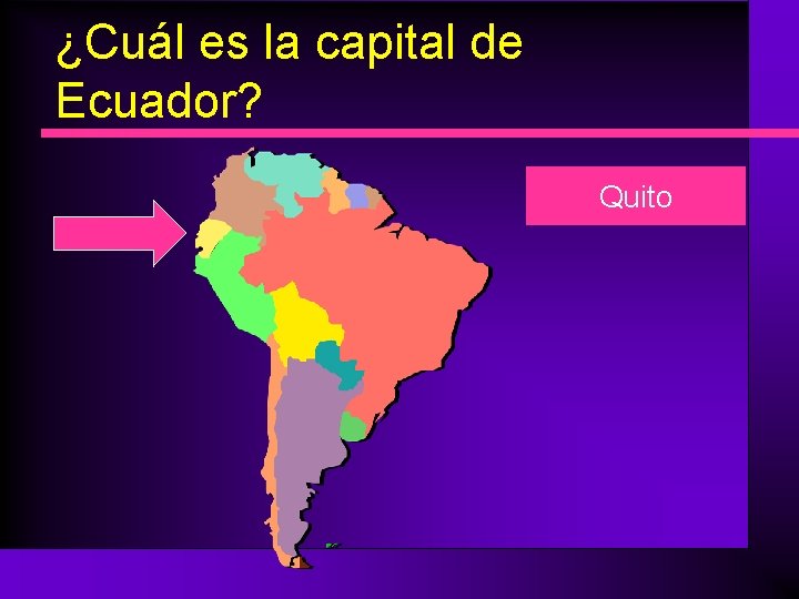 ¿Cuál es la capital de Ecuador? Quito 