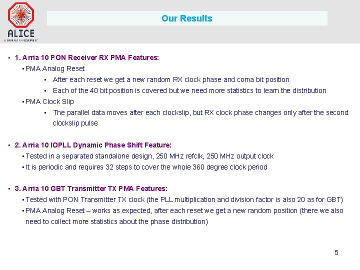 Our Results • 1. Arria 10 PON Receiver RX PMA Features: • PMA Analog