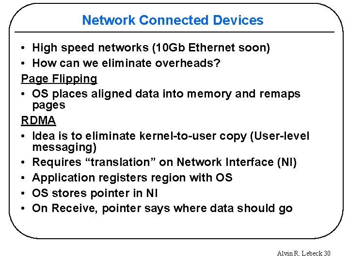 Network Connected Devices • High speed networks (10 Gb Ethernet soon) • How can