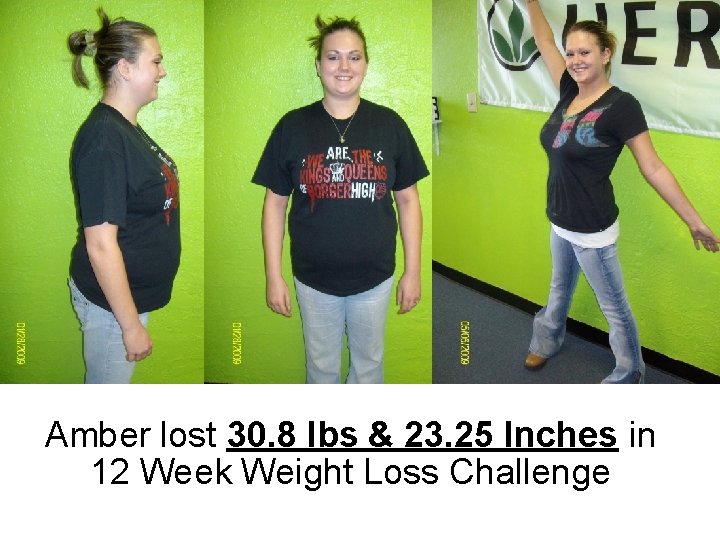 Amber lost 30. 8 lbs & 23. 25 Inches in 12 Week Weight Loss