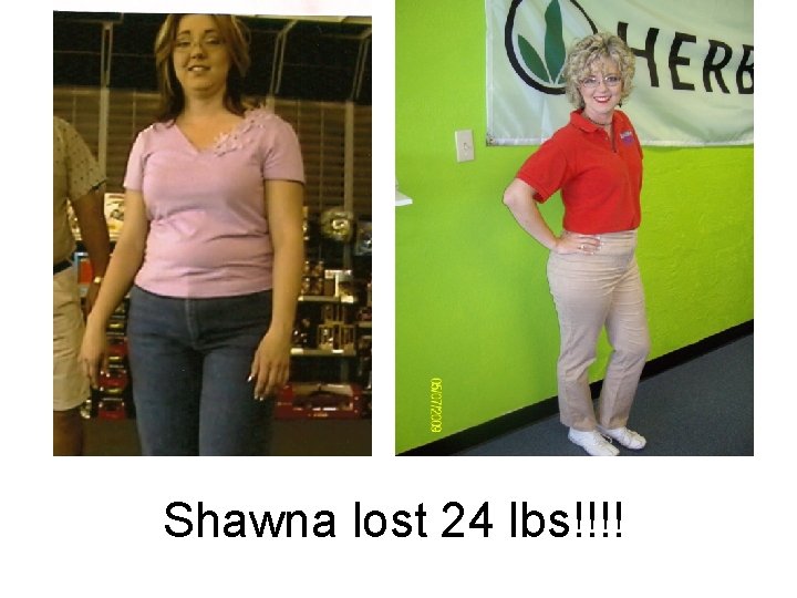 Shawna lost 24 lbs!!!! 