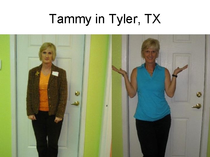 Tammy in Tyler, TX 