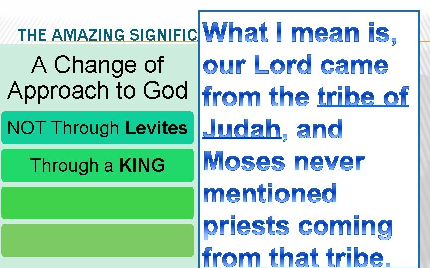 THE AMAZING SIGNIFICANCE OF MELCHIZEDEK A Change of Approach to God NOT Through Levites